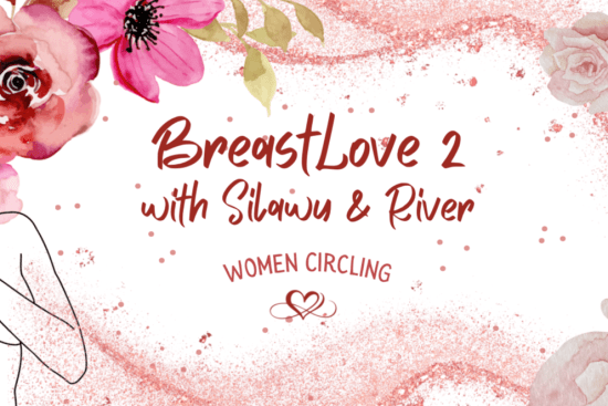 Breast Love 2 Workshop / Garden Wisdom